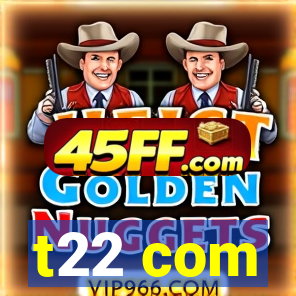 t22 com